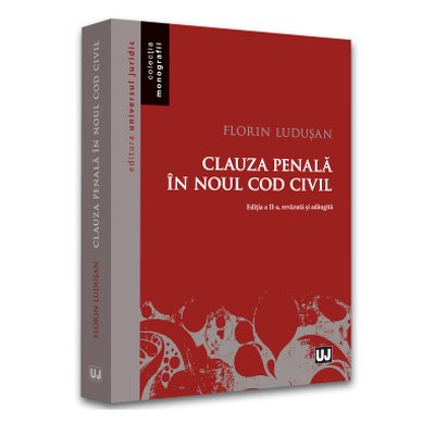 Clauza penala in noul cod civil. editia a ii-a revazuta si adaugita - 2022 - florin ludusan