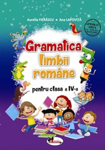 Gramatica limbii romane pentru clasa a iv-a - aurelia fierascu