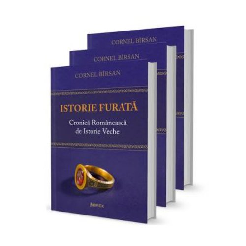 Librex Publishing Istorie furata. cronica romaneasca de istorie veche 3 volume - cornel birsan
