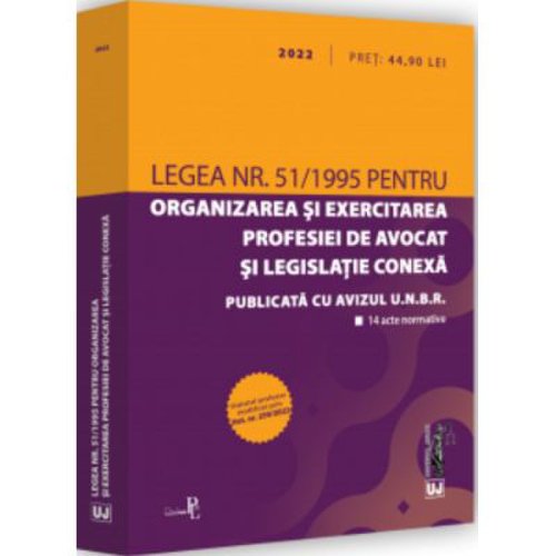 Legea nr. 511995 pentru organizarea si exercitarea profesiei de avocat si legislatie conexa