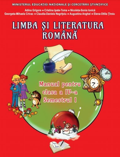 Limba si literatura romana. manual pentru clasa a iv-a, semestrul i. contine cd - adina grigore