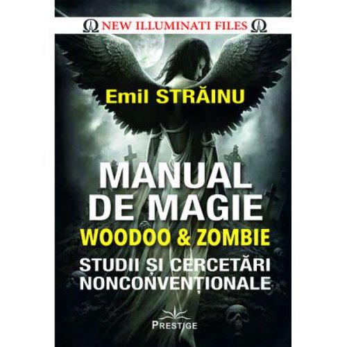 Manual de magie woodoo amp zombie. studii si cercetari nonconventionale - emil strainu
