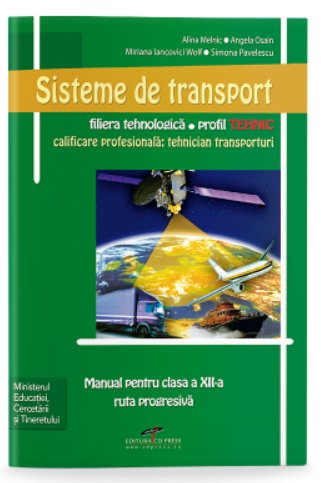 Sisteme de transport. manual pentru clasa a xii-a - alina melnic