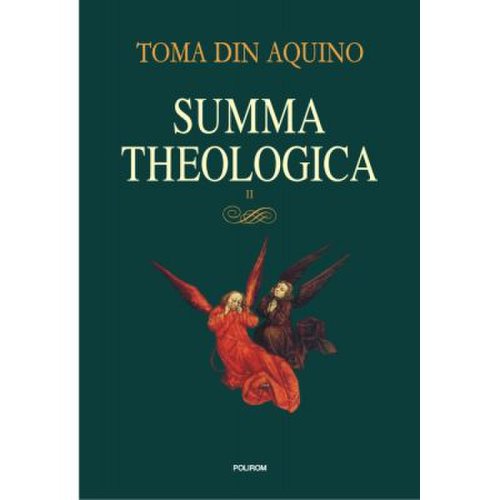 Summa theologica. volumul 2 - toma de aquino