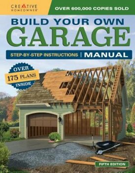 Creative Homeowner Build your own garage manual: more than 175 plans, paperback/design america inc
