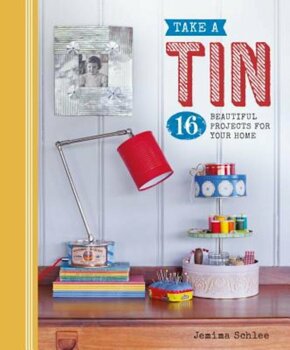 Gmc Publications Take a tin: 16 beautiful projects for your home, paperback/jemima schlee