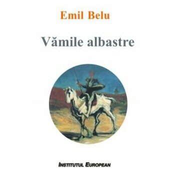 Institutul European Vamile albastre/emil belu