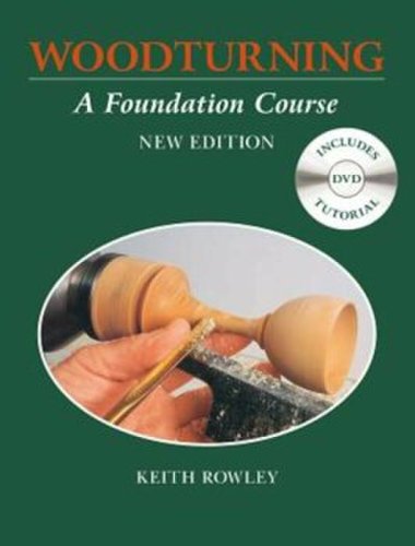 Gmc Publications Woodturning: a foundation course, paperback/keith rowley